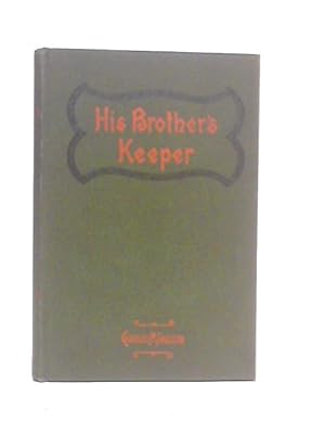 Seller image for His Brother's Keeper Or Christian Stewardship for sale by World of Rare Books