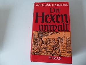 Bild des Verkufers fr Der Hexenanwalt. Roman. Leinen mit Schutzumschlag zum Verkauf von Deichkieker Bcherkiste