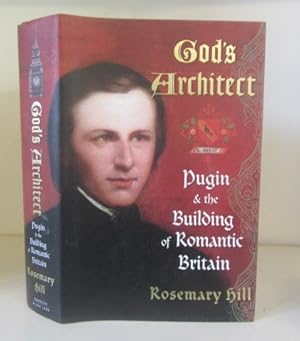 Seller image for God's Architect: Pugin and the Building of Romantic Britain for sale by BRIMSTONES