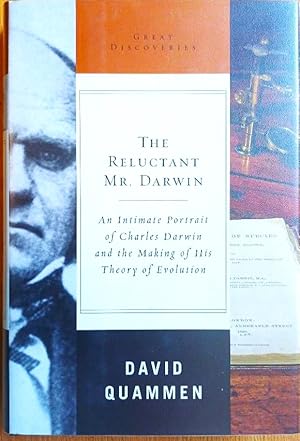 Seller image for THE RELUCTANT Mr. DARWIN. An Intimate Portrait of Charles Darwin and the Making of His Theory of Evolution for sale by Douglas Books