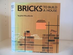 Bricks : To Build a House