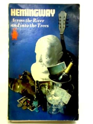 Bild des Verkufers fr Across The River And Into The Trees zum Verkauf von World of Rare Books