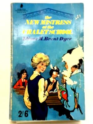 Imagen del vendedor de The New Mistress at the Chalet School: No. 41 a la venta por World of Rare Books