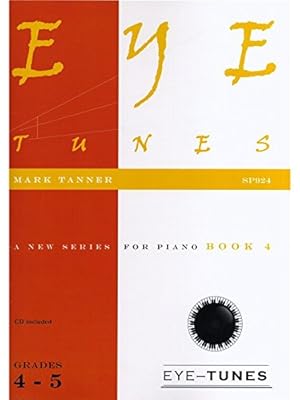 Bild des Verkufers fr Mark Tanner: Eye Tunes Book 4 (Grades 4 - 5) (Piano Solo) zum Verkauf von WeBuyBooks