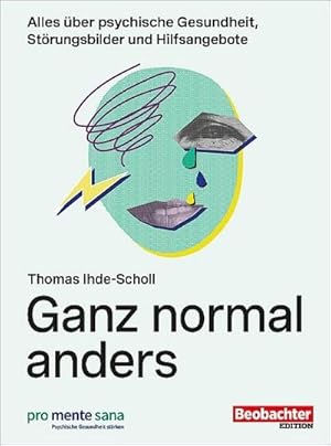 Seller image for Ganz normal anders : Alles ber Psychische Gesundheit, Strungsbilder und Hilfsangebote for sale by AHA-BUCH GmbH