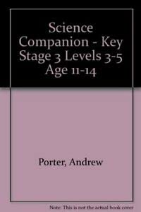 Seller image for Science Companion - Key Stage 3 Levels 3-5 Age 11-14 for sale by WeBuyBooks