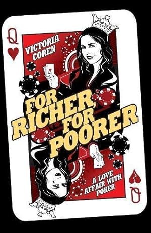 Bild des Verkufers fr For Richer, For Poorer: A Love Affair with Poker zum Verkauf von WeBuyBooks