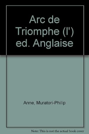 Seller image for L'Arc de Triomphe (version anglaise) for sale by WeBuyBooks