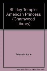 Bild des Verkufers fr Shirley Temple: American Princess (Charnwood Library) zum Verkauf von WeBuyBooks