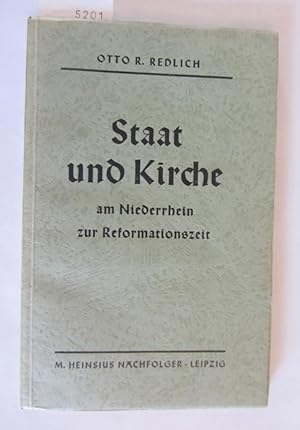 Seller image for Staat und Kirche am Niederrhein zur Reformationszeit. ("Schriften des Vereins fr Reformationsgeschichte", Jg.55, H.2, Nr.164) for sale by Versandantiquariat Dr. Wolfgang Ru