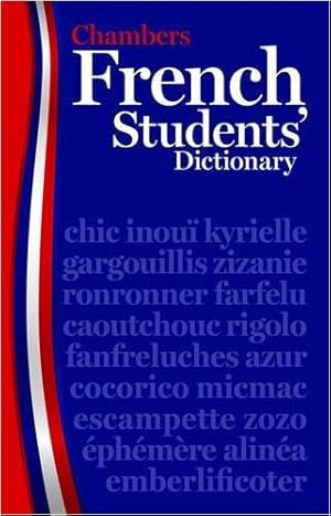 Seller image for Chambers French Students' Dictionary (Dictionary Foreign) for sale by WeBuyBooks