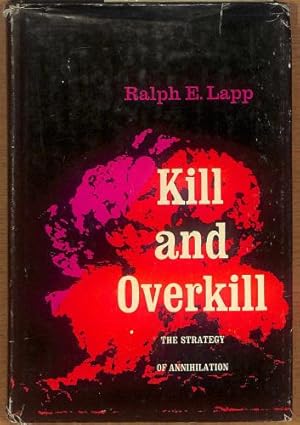 Bild des Verkufers fr Kill and overkill. The strategy of annihilation zum Verkauf von WeBuyBooks