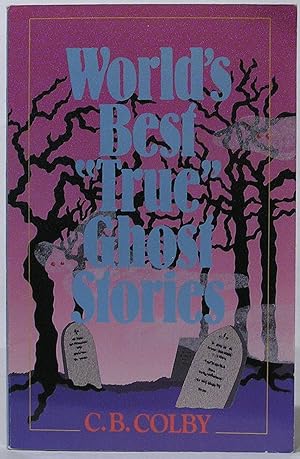 World's Best "True" Ghost Stories