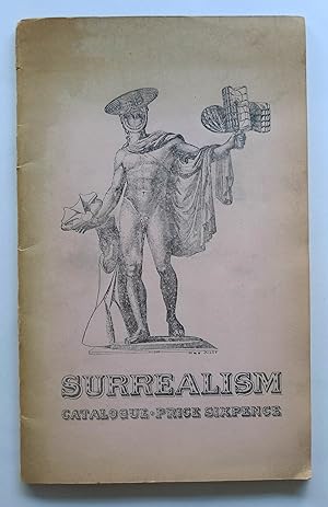 Surrealism. Catalogue. The International Surrealist Exhibition. Thursday, June 11th to Saturday, ...