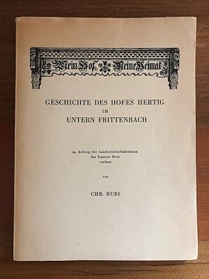 Seller image for Geschichte des Hofes Hertig im Untern Frittenbach. for sale by Libretto Antiquariat & mundart.ch