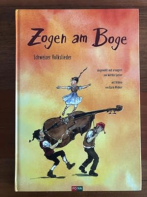 Bild des Verkufers fr Zogen am Boge. Schweizer Volkslieder. zum Verkauf von Libretto Antiquariat & mundart.ch