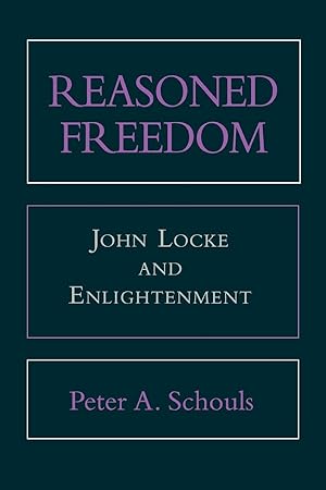 Seller image for Reasoned Freedom: John Locke and Enlightenment for sale by Redux Books