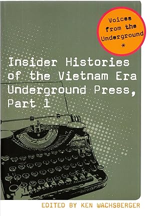 Seller image for Insider Histories of the Vietnam Era Underground Press, Part 1 (Voices from the Underground) for sale by Mom's Resale and Books
