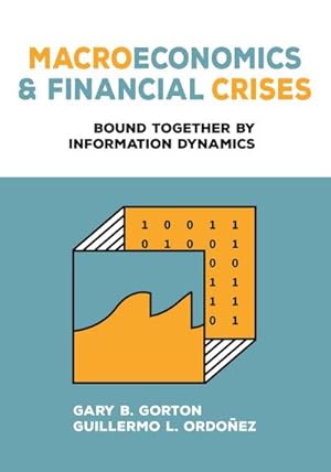 Bild des Verkufers fr Macroeconomics and Financial Crises : Bound Together by Information Dynamics zum Verkauf von AHA-BUCH GmbH