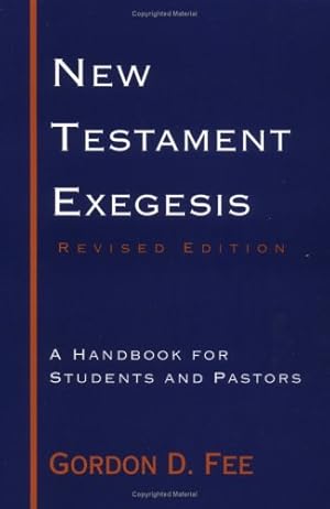 Seller image for New Testament Exegesis: A Handbook for Students and Pastors for sale by Redux Books