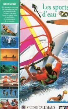 Bild des Verkufers fr Guides Gallimard Elf - Dcouvrir - Les Sports d'eau zum Verkauf von Dmons et Merveilles