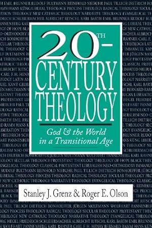 Bild des Verkufers fr 20th-Century Theology: God and the World in a Transitional Age zum Verkauf von Redux Books