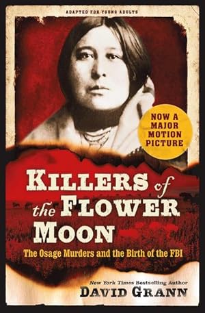 Seller image for Killers of the Flower Moon: Adapted for Young Adults for sale by BuchWeltWeit Ludwig Meier e.K.