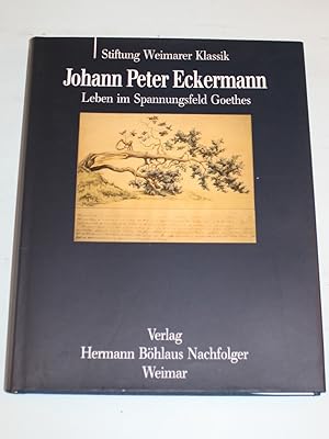 Image du vendeur pour Johann Peter Eckermann. Leben im Spannungsfeld Goethes. mis en vente par Antiquariat Diderot