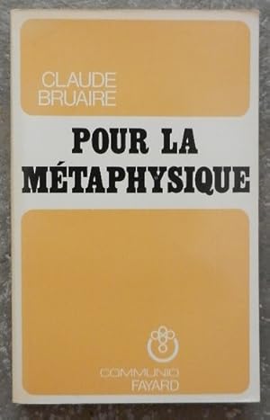 Pour la métaphysique.