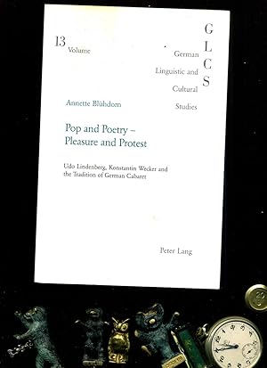 Imagen del vendedor de Pop and Poetry - Pleasure and Protest: Udo Lindenberg, Konstantin Wecker and the Tradition of German Cabaret In der Reihe: German Linguistic and Cultural Studies, Band 13. a la venta por Umbras Kuriosittenkabinett