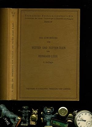 Imagen del vendedor de Die Gewinnung von Fetten und Fetten len. In der Reihe: Technische Fortschrittsberichte Band 47. Zweite, verbesserte Auflage. Mit 62 Abbildungen im Text. a la venta por Umbras Kuriosittenkabinett