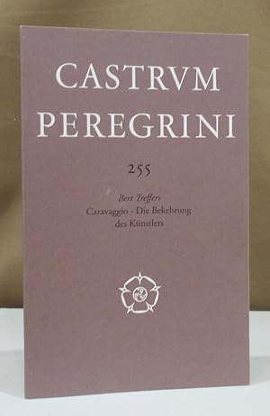 Immagine del venditore per Caravaggio - Die Bekehrung des Knstlers. Castrum Peregrini CCLV. venduto da Dieter Eckert
