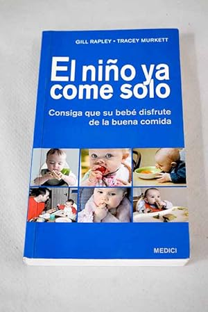 Seller image for El nio ya come solo for sale by Alcan Libros