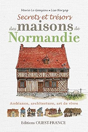 Bild des Verkufers fr Secrets et trsors des maisons de Normandie zum Verkauf von Dmons et Merveilles