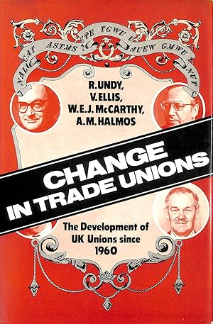 Change in Trade Unions: Development of the United Kingdom Unions Since the 1960's