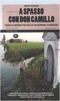 Seller image for A spasso con Don Camillo. Guida al mondo piccolo di Giovannino Guareschi for sale by libreria biblos