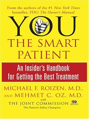 Seller image for You the Smart Patient: An Insider's Handbook for Getting the Best Treatment for sale by ZBK Books