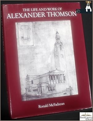Seller image for The Life and Work of Alexander Thomson for sale by BookLovers of Bath