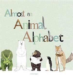 Seller image for Almost an Animal Alphabet: 1 (Animal Concepts) for sale by WeBuyBooks
