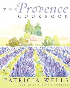 Seller image for The Provence Cookbook: A James Beard Award Winning Cookbook for sale by Giant Giant