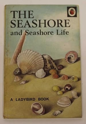 Seller image for The Seashore and Seashore Life for sale by H4o Books