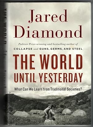Seller image for The World Until Yesterday What Can We Learn from Traditional Societies? for sale by Ainsworth Books ( IOBA)