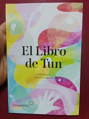 Imagen del vendedor de El libro de Tun a la venta por Librera Eleutheria