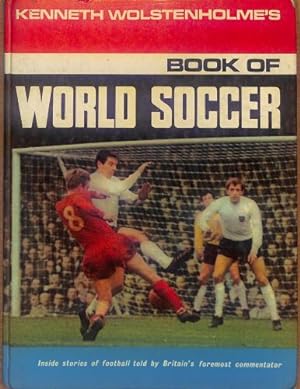 Seller image for Kenneth Wolstenholme's book of world soccer / by Kenneth Wolstenholme for sale by WeBuyBooks