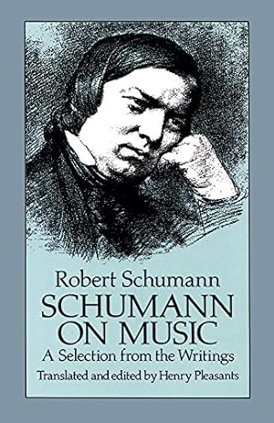 Seller image for Schumann on Music: A Selection from the Writings (Dover Books On Music: Composers) for sale by -OnTimeBooks-