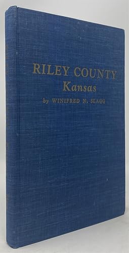 Bild des Verkufers fr Riley County Kansas A Story of Early Settlements, Rich Valleys, Azure Skies and Sunflowers zum Verkauf von Oddfellow's Fine Books and Collectables