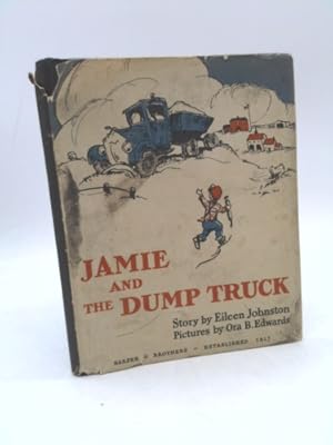 Seller image for Jamie and the Dump Truck for sale by ThriftBooksVintage