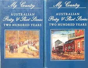 Image du vendeur pour My Country: Australian Poetry And Short Stories: Two Hundred Years. (Volume 1 & 2) mis en vente par Marlowes Books and Music
