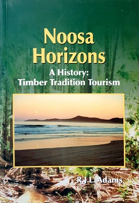 Image du vendeur pour Noosa Heritage. A History: Timber Tradition Tourism. mis en vente par Marlowes Books and Music