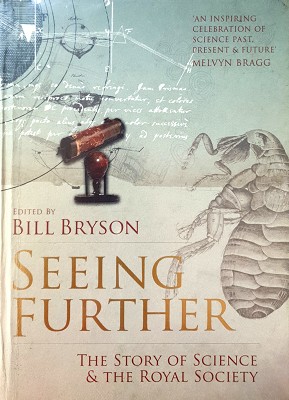 Seeing Further: The Story Of Science And The Royal Society